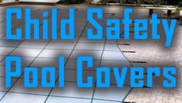 Child Safety Pool Covers